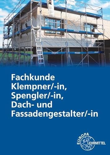 Fachkunde Klempner/-in, Spengler/-in, Dach- und Fassadengestalter/-in