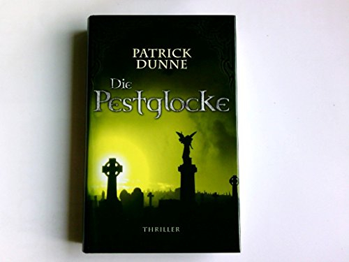 Die Pestglocke: Kelten-Thriller