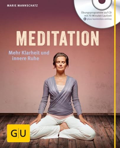 Meditation (mit Audio-CD): Mehr Klarheit und innere Ruhe (GU Entspannung)