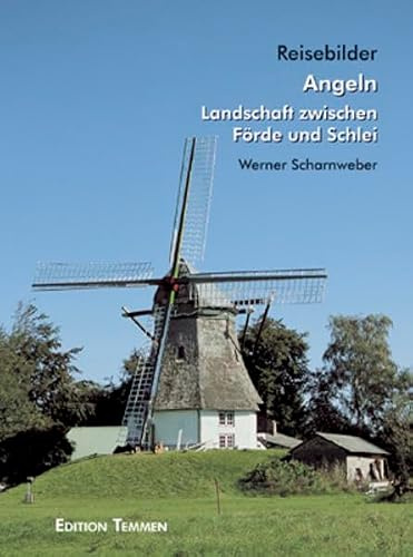 Reisebilder Angeln: Landschaft zwischen Förde und Schlei