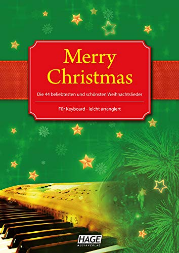 Merry Christmas für Keyboard Notenbuch. Die 45 beliebtesten und schönsten Weihnachtslieder