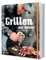 Grillen, nur besser - Das Buch N°1: Elmar Fetscher & Friends