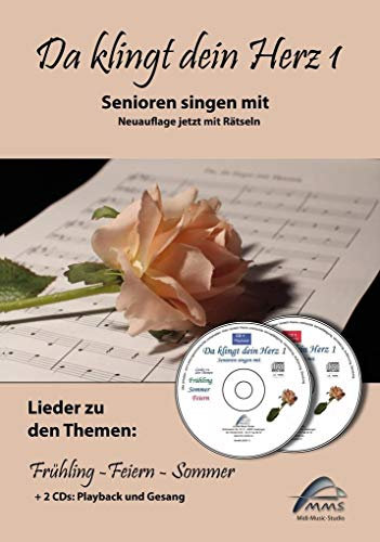 Da klingt dein Herz 1 (inkl. 2 Begleit-CDs): Senioren singen mit. 15 Lieder zu den Themen Frühling, Sommer, Feiern“. (Da klingt dein Herz: Senioren singen mit)