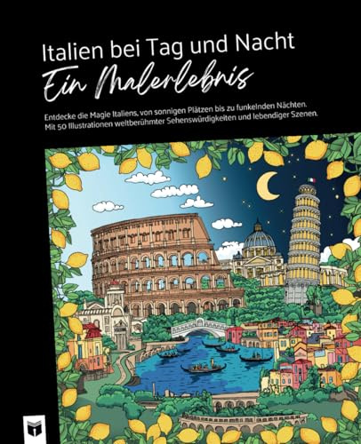 Italien bei Tag und Nacht: Ein Malerlebnis