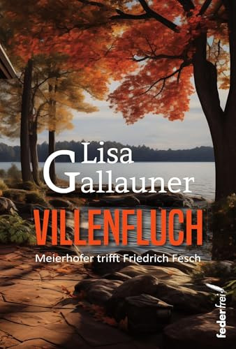 Villenfluch: Meierhofer trifft Fesch