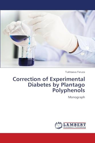 Correction of Experimental Diabetes by Plantago Polyphenols: Monograph