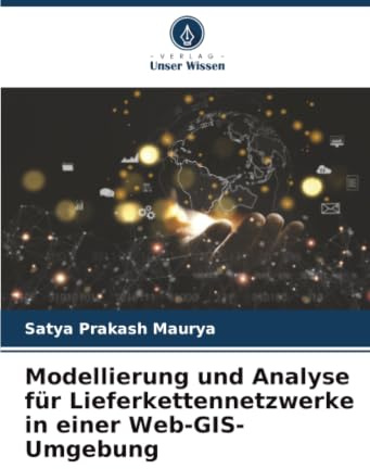 Modellierung und Analyse für Lieferkettennetzwerke in einer Web-GIS-Umgebung