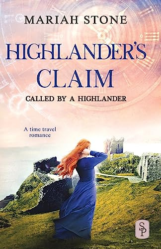 Highlander's Claim: A Scottish historical time travel romance (Called by a Highlander, Band 9)
