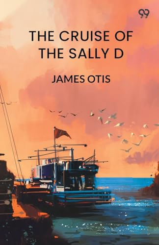 The Cruise Of The Sally D