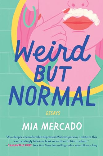 Weird but Normal: Essays – A Sharp and Witty Comedy on Navigating Millennial Womanhood, Race, and Beauty Standards