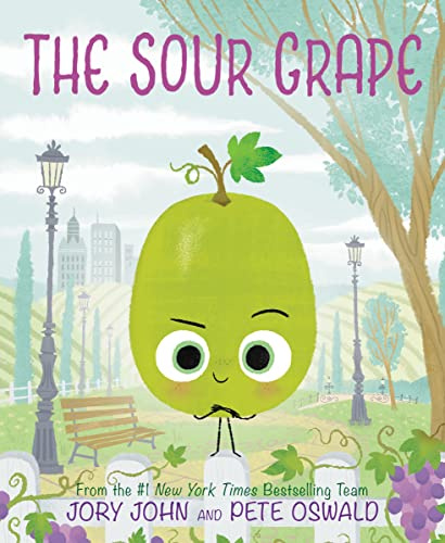 The Sour Grape: A Story About Grudges, Friendship, and Forgiveness (The Food Group)