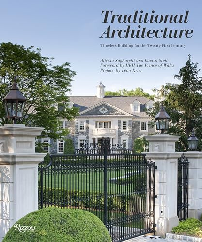 Traditional Architecture: Timeless Building for the Twenty-First Century