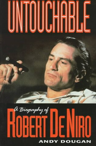 Untouchable: A Biography of Robert DeNiro