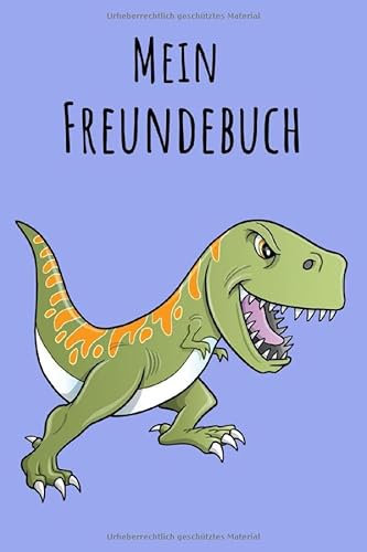 Mein Freundebuch: Dinosaurier T-Rex | Für Kinder zum Eintragen | Platz für 49 Freunde | DIN A5+ | Geschenkidee