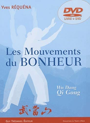 Les mouvements du bonheur (DVD) - Wu Dang, Dao Yin, Qi Gong: Wu Dang Qi Gong