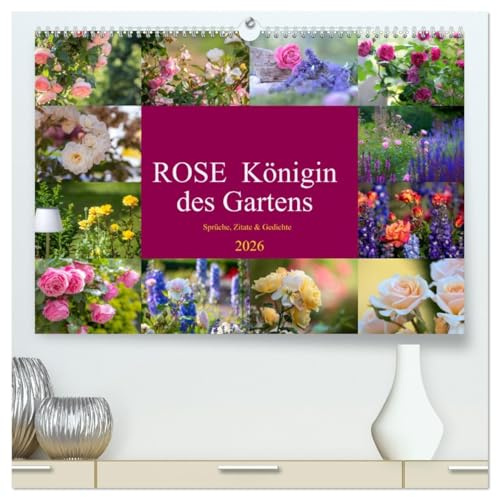 Rose Königin des Gartens (hochwertiger Premium Wandkalender 2026 DIN A2 quer), Kunstdruck in Hochglanz: Rosen in all ihrer Vielfalt sind in allen ... Rose ist Jahrhunderte alt (CALVENDO Kunst)