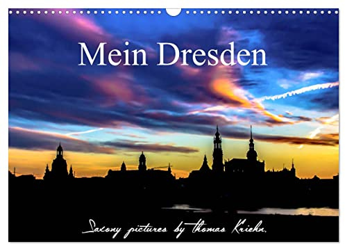 Dresden 2026 - Saxony Pictures by Thomas Kriehn (Wandkalender 2026 DIN A3 quer), CALVENDO Monatskalender: Fotos aus Dresden und Umgebung (CALVENDO Orte)