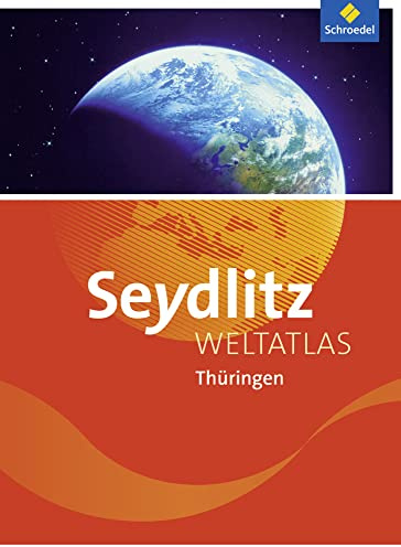 Seydlitz Weltatlas: Thüringen: Ausgabe Thüringen / Thüringen (Seydlitz Weltatlas: Ausgabe Thüringen)