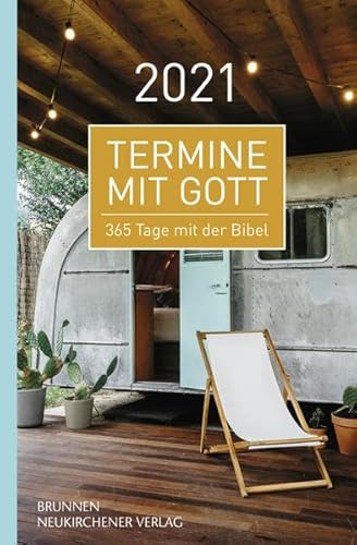 Termine mit Gott 2021: 365 Tage mit der Bibel