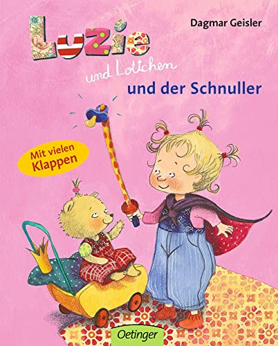 Luzie und Lottchen und der Schnuller: Mit vielen Klappen