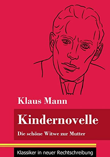 Kindernovelle: Die schöne Witwe zur Mutter (Band 81, Klassiker in neuer Rechtschreibung)