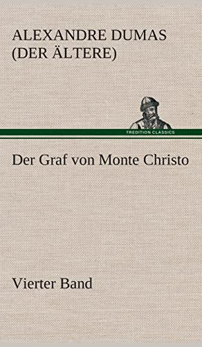 Der Graf von Monte Christo: Vierter Band