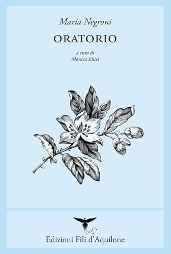 Oratorio. Testo spagnolo a fronte. Ediz. bilingue