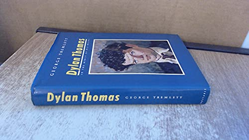 Dylan Thomas: In the Mercy of His Means