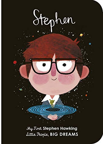 Stephen Hawking: My First Stephen Hawking (21) (Little People, BIG DREAMS)