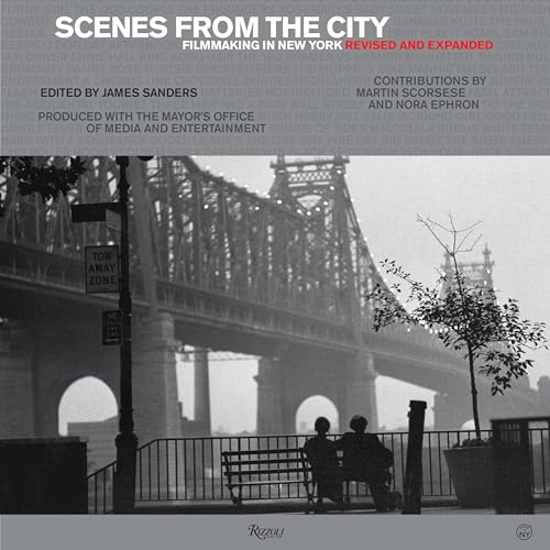 Scenes from the City: Filmmaking in New York: Filmmaking in New York. Revised and Expanded