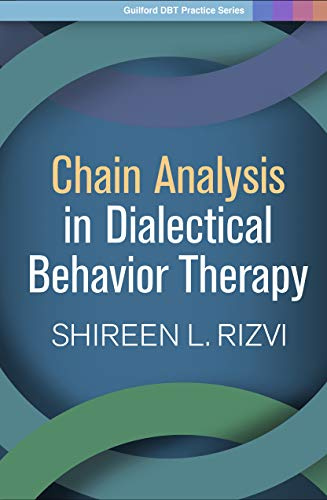 Chain Analysis in Dialectical Behavior Therapy (Guilford DBT® Practice Series)