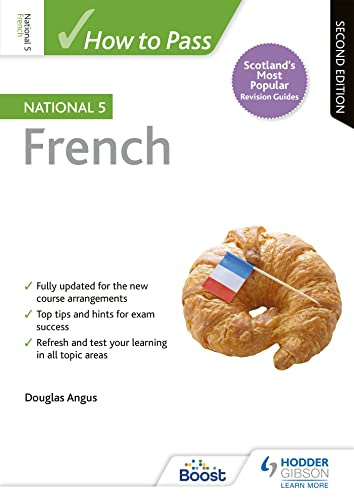 How to Pass National 5 French: Second Edition: For QS Exams
