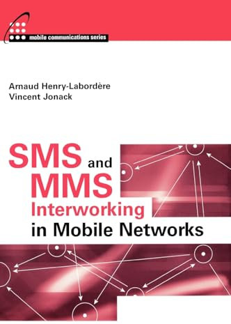 Sms and Mms Interworking in Mobile Networks (Artech House Mobile Communications)