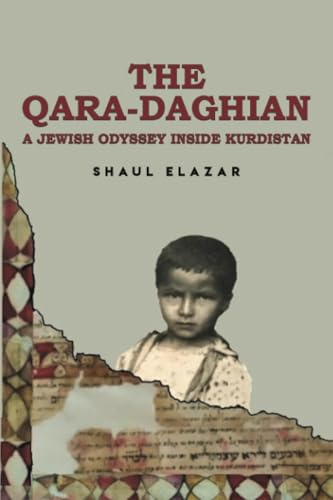 The Qara-Daghian: A Jewish Odyssey Inside Kurdistan