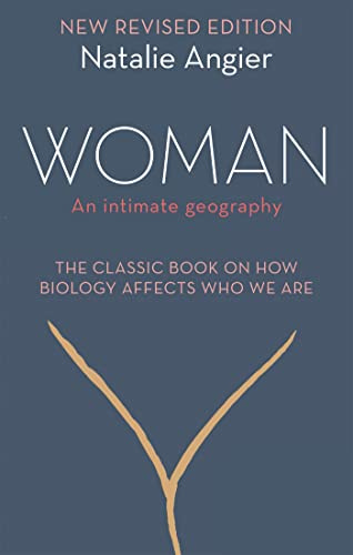 Woman: An Intimate Geography (Revised and Updated)