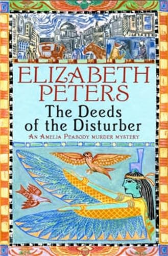 The Deeds of the Disturber (Amelia Peabody Murder Mystery)