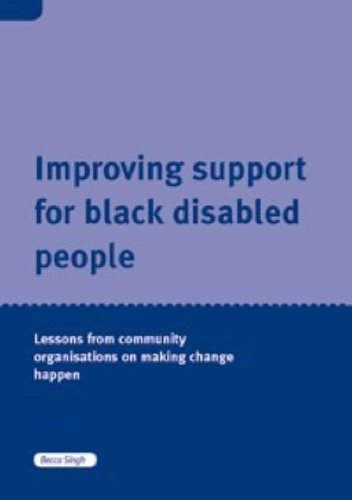 Provisional Making Change Happen: Community Organisations Improving Support for Black Disabled People in the UK