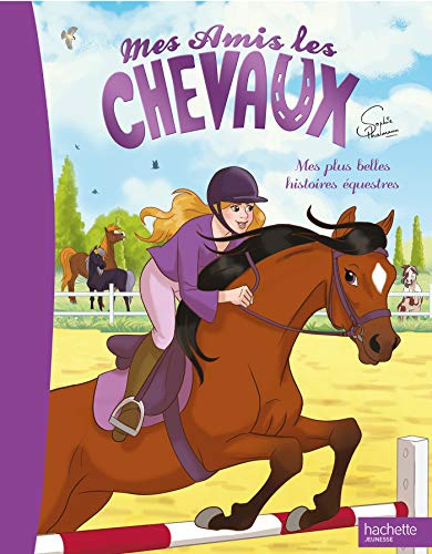 Sophie Thalmann - Recueil Mes amis les chevaux
