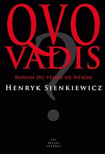 Quo Vadis: Roman Du Temps de Neron (Romans, Essais, Poesie, Documents)