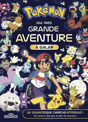 Pokémon - Livre collector - Ma très grande aventure à Galar: Un gigantesque Cherche-et-trouve ! Des stickers, des jeux et plein de surprises !