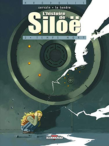 L'Histoire de Siloë T02 - Temps mort (2)