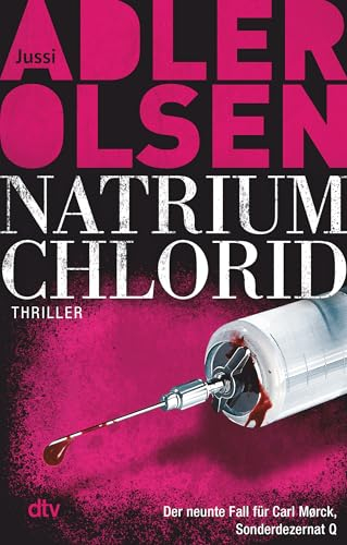 NATRIUM CHLORID: Der neunte Fall für Carl Mørck, Sonderdezernat Q | Der SPIEGEL-Bestseller jetzt im Taschenbuch (Carl-Mørck-Reihe, Band 9)