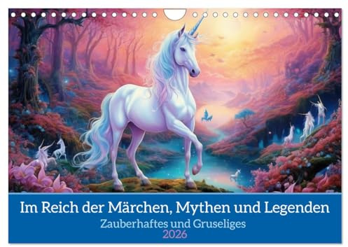 Im Reich der Märchen, Mythen und Legenden (Wandkalender 2026 DIN A4 quer), CALVENDO Monatskalender: Zauberhaftes und Gruseliges (CALVENDO Hobbys)