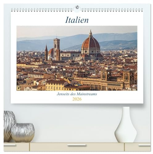 Italien - Jenseits des Mainstreams (hochwertiger Premium Wandkalender 2026 DIN A2 quer), Kunstdruck in Hochglanz: Das wunderschöne Italien von einer anderen Seite. (CALVENDO Orte)