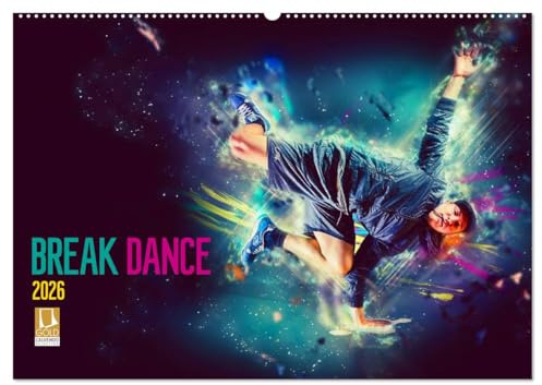 Break Dance (Wandkalender 2026 DIN A2 quer), CALVENDO Monatskalender: Break Dance - der Tanz der Straße (CALVENDO Kunst)