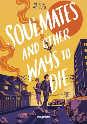 Soulmates and Other Ways to Die: Young Adult-Roman mit Enemies-to-Lovers-Romance in dystopischem Setting inklusive Farbschnitt!