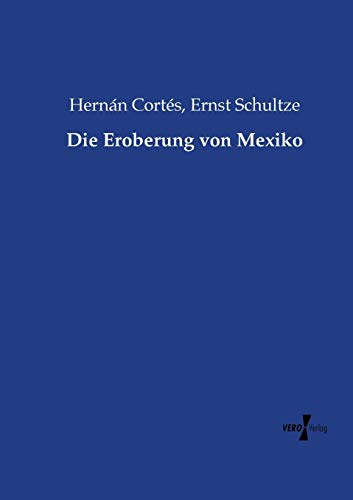 Die Eroberung von Mexiko