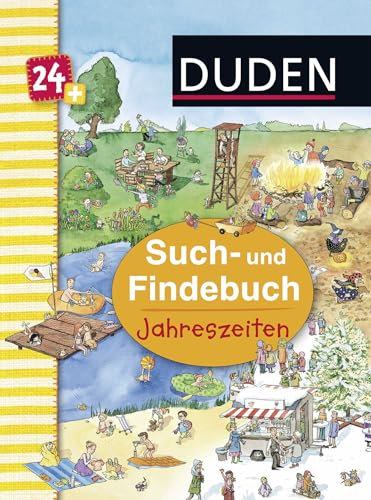 Duden 24+: Such- und Findebuch: Jahreszeiten: kleines Wimmelbuch (DUDEN Pappbilderbücher 24+ Monate, Band 13)