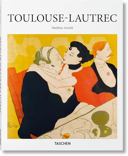 Toulouse-Lautrec: 1864-1901 (Basic Art)