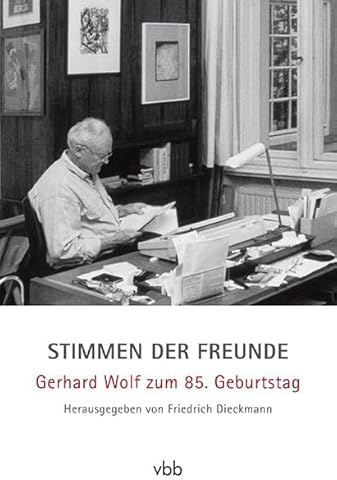 Stimmen der Freunde: Gerhard Wolf zum 85. Geburtstag